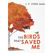 The Birds That Saved Me: An Introduction to Birding for Self-Improvement