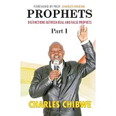 Prophets: Distinctions Between Real and False Prophets, Part I