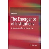 The Emergence of Institutions: An Aesthetic-Affective Perspective