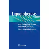 Liquorpheresis: Cerebrospinal Fluid Filtration to Treat CNS Conditions