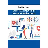 Smart Health Algorithms Internet of Medical Things