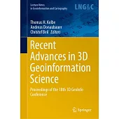 Recent Advances in 3D Geoinformation Science: Proceedings of the 18th 3D Geoinfo Conference
