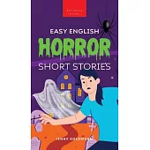 Easy English Horror Short Stories: 9 Spooky Tales for Adventurous English Learners