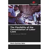 The Flexibility of the Consolidation of Labor Laws