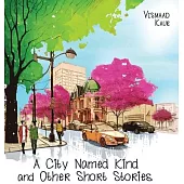 A City Named Kind and Other Short Stories