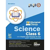 Olympiad Champs Science Class 6 with Chapter-wise Previous 10 Year (2013 - 2022) Questions 4th Edition Complete Prep Guide with Theory, PYQs, Past & P