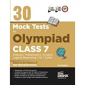 30 Mock Test Series for Olympiads Class 7 Science, Mathematics, English, Logical Reasoning, GK/ Social & Cyber 2nd Edition