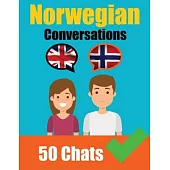 Conversations in Norwegian English and Norwegian Conversations Side by Side: Norwegian Made Easy: A Parallel Language Journey Learn the Norwegian lang