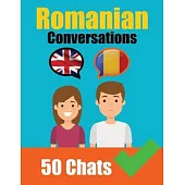 Conversations in Romanian English and Romanian Conversations Side by Side: Romanian Made Easy: A Parallel Language Journey Learn the Romanian language