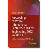 Proceedings of Awam International Conference on Civil Engineering 2022 - Volume 3: Aicce, Sustainability and Resiliency
