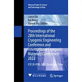 Proceedings of the 28th International Cryogenic Engineering Conference and International Cryogenic Materials Conference 2022: Icec28-ICMC 2022, Hangzh