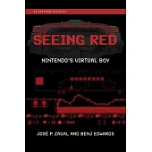 Seeing Red: Nintendo’s Virtual Boy