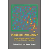 Inducing Immunity?: Justifying Immunization Policies in Times of Vaccine Hesitancy