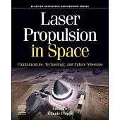 Laser Propulsion in Space: Fundamentals, Technology, and Future Missions
