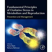 Fundamental Principles of Oxidative Stress in Metabolism and Reproduction: Prevention and Management