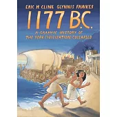 1177 B.C.: A Graphic History of the Collapse of Civilization