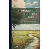 Testimonies For The Church, Issue 31