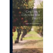 Chestnut Culture For Fruit