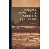 Travel And Adventure In Northern Queensland