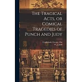 The Tragical Acts, or Comical Tragedies of Punch and Judy