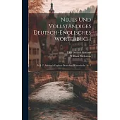 Neues Und Vollständiges Deutsch-englisches Wörterbuch: Zu J. C. Adelung’s Englisch-deutschen Wörterbuche. S - Z
