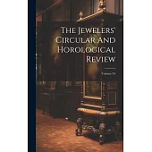 The Jewelers’ Circular And Horological Review; Volume 34