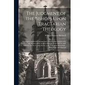 The Judgment of the Bishops Upon Tractarian Theology: A Complete Analytical Arrangement of the Charges Delivered by the Prelates of the Anglican Churc