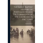 The Early Baptist History of Portsmouth and the Formation of the Churches in the Town