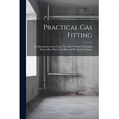 Practical Gas Fitting: Two Illustrated Articles From 