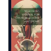 Wartburg Hymnal for Church, School and Home