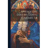 Lives of the English Saints, Volumes 7-8