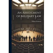 An Abridgment of Military Law