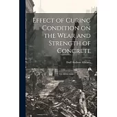 Effect of Curing Condition on the Wear and Strength of Concrete