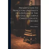 Presentation To Princeton University Of A Replica Of The Sun-dial At Corpus Christi College, Oxford