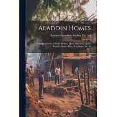Aladdin Homes: Complete Cities or Single Homes, Quick Shipment, Quick Results, Service Plus: [catalogue no. 16