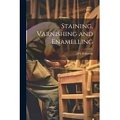 Staining, Varnishing and Enamelling