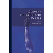 ...Slavery Petitions and Papers