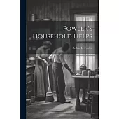 Fowler’s Household Helps