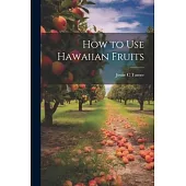How to use Hawaiian Fruits
