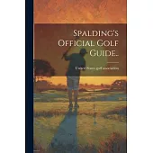 Spalding’s Official Golf Guide..