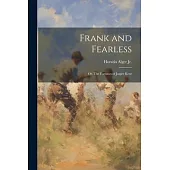 Frank and Fearless: Or, The Fortunes of Jasper Kent