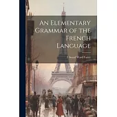 An Elementary Grammar of the French Language