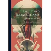 Family and Social Melodies: A Collection of Choice Tunes and Hymns