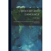 Thought and Language: An Essay Having in View the Revival, Correction, and Exclusive Establishment