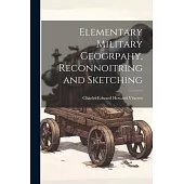 Elementary Military Geogrpahy, Reconnoitring and Sketching