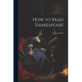 How to Read Shakespeare