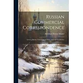 Russian Commercial Correspondence; Letters, Idioms, Grammatical Notes, and Full Vocabulary