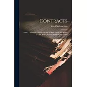 Contracts: With a Preliminary Chapter On the General Nature and Source of Law, With Questions, Problems and Forms