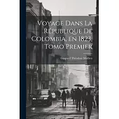 Voyage Dans la République de Colombia, en 1823, Tomo Premier