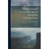 Longmans’ Handbook of English Literature: Part V